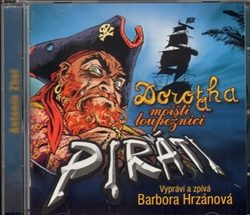 Dorotka a morsti loupeznici 2007
