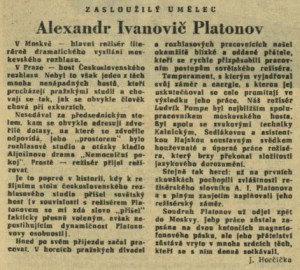 Horčička, Jiří - Zasloužilý umělec Alexandr Ivanovič Platonov. In Československý rozhlas a televise 50-1963 (3. 12. 1963), s. 2 (článek).