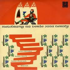 Melodramy na verse Jana Nerudy (1963) Melodramy na verse Jana Nerudy (1963)