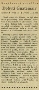 Rozhlasová premiéra. Dobytí Guatemaly. In Čs. rozhlas a televize 27-1959 (23. 6. 1959), s. 15 (článek).