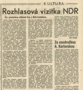 Tomáš, Jiří - Rozhlasová vizitka NDR. Čs. premiéra vítězné hry z Bílé holubice. In Rudé právo, 9. 10. 1987, s. 5 (recenze)