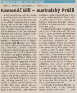 tur (= Turek, Petr) - Kamenáč Bill - australský Prášil. In Týdeník Rozhlas 30-2007 (16. 7. 2007), s. 16 (článek).